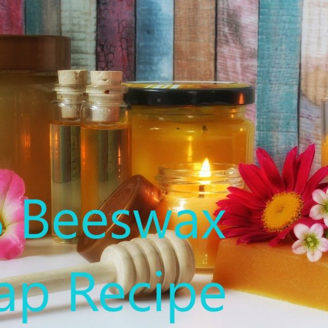 8 Beeswax Soap Recipe ⋆ Free Soap Recipes